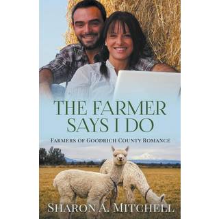 The Farmer Says I Do