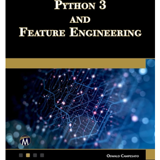 Python 3 and Feature Engineering (4, 2023) | Oswald Campesato