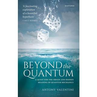 Beyond the Quantum