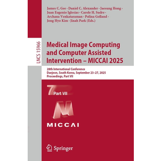 Medical Image Computing and Computer Assisted Intervention – MICCAI 2025