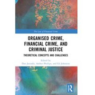 Organised Crime, Financial Crime, and Criminal Justice