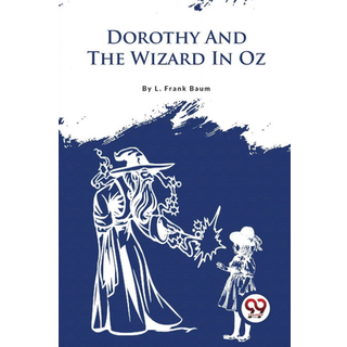Dorothy and the Wizard in Oz