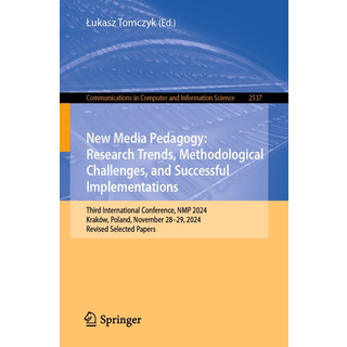 New Media Pedagogy: Research Trends, Methodological Challenges, and Successful Implementations