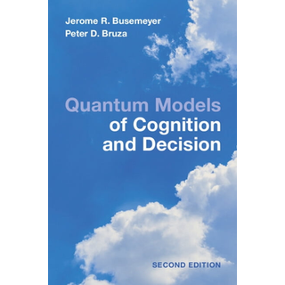 Quantum Models of Cognition and Decision