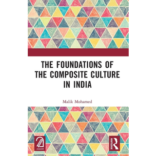 The Foundations of the Composite Culture in India