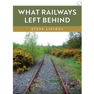 What Railways Left Behind