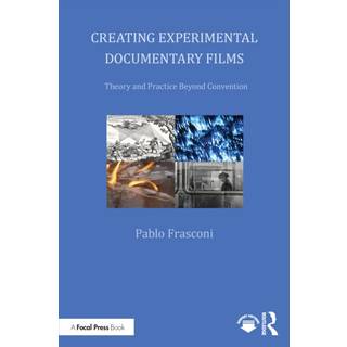 Creating Experimental Documentary Films