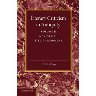 Literary Criticism in Antiquity: Volume 2, Graeco-Roman
