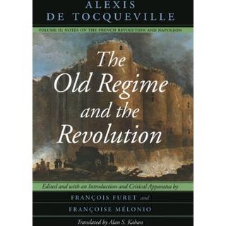 The Old Regime and the Revolution, Volume II