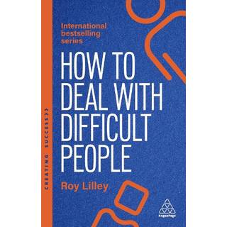 How to Deal with Difficult People