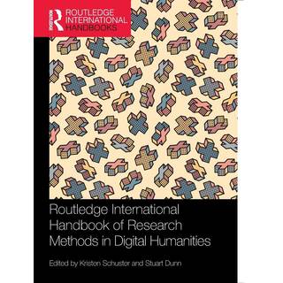 Routledge International Handbook of Research Methods in Digital Humanities