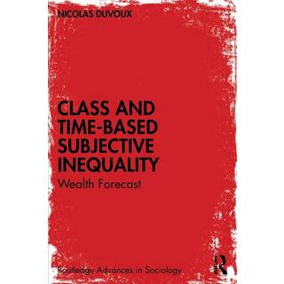 Class and Time-Based Subjective Inequality