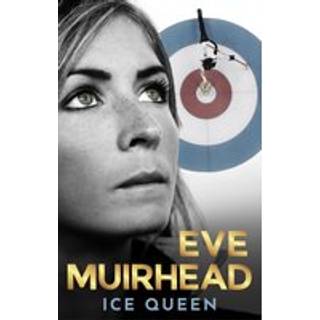 Eve Muirhead: Ice Queen