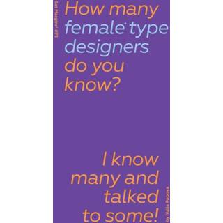 How Many Female Type Designers Do You Know? I Know Many and Talked to Some!
