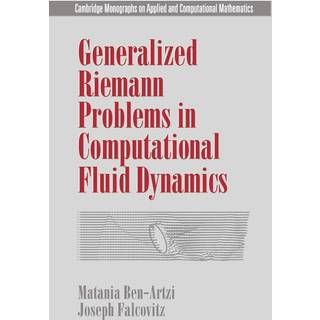 Generalized Riemann Problems in Computational Fluid Dynamics