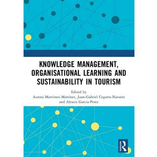 Knowledge Management, Organisational Learning and Sustainability in Tourism