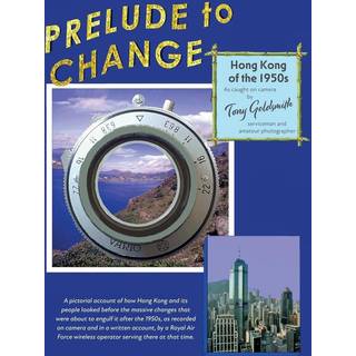 Prelude to Change, Hong Kong of the 1950s