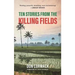 TEN STORIES FROM THE KILLING FIELDS