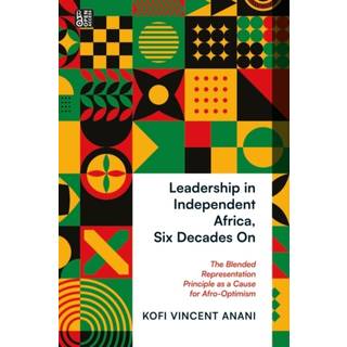 Leadership in Independent Africa, Six Decades On