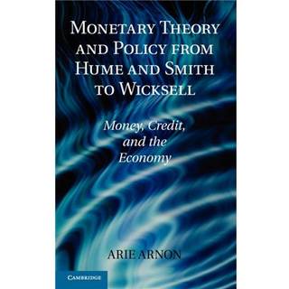 Monetary Theory and Policy from Hume and Smith to Wicksell