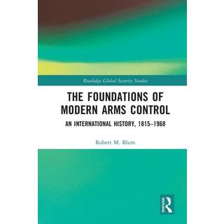 The Foundations of Modern Arms Control
