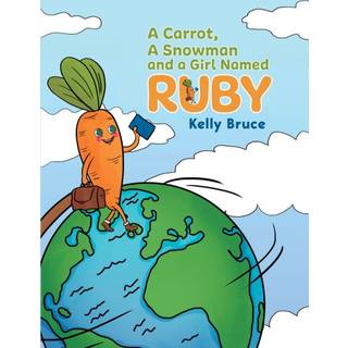 A Carrot, a Snowman and a Girl Named Ruby