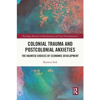 Colonial Trauma and Postcolonial Anxieties