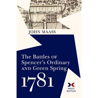 The Battles of Spencer's Ordinary and Green Spring, 1781