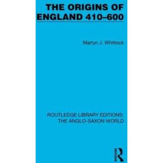 The Origins of England 410–600