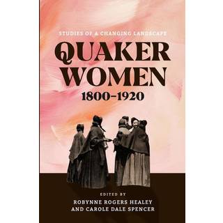 Quaker Women, 1800–1920