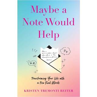 Maybe a Note Would Help (4, 2026) | Kristen Tremonti Reitner