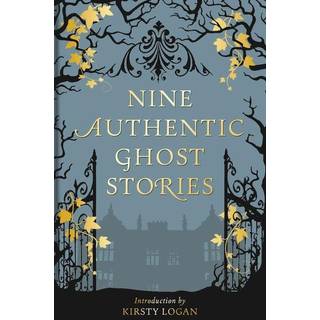 Nine Authentic Ghost Stories