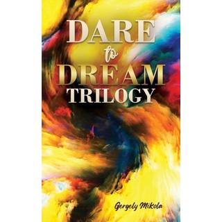 Dare to Dream Trilogy