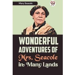 Wonderful Adventures of Mrs. Seacole in Many Lands