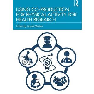 Using Co-Production for Physical Activity for Health Research