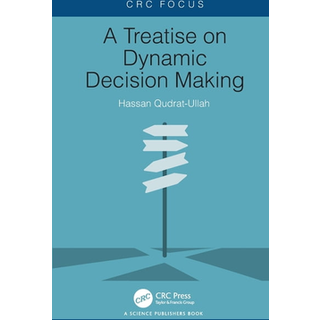 A Treatise on Dynamic Decision Making