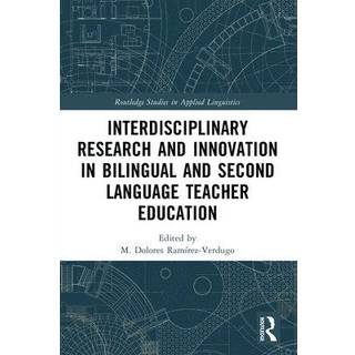 Interdisciplinary Research and Innovation in Bilingual and Second Language Teacher Education
