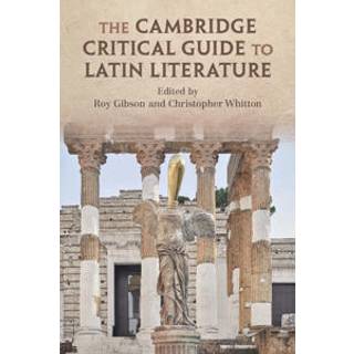 The Cambridge Critical Guide to Latin Literature