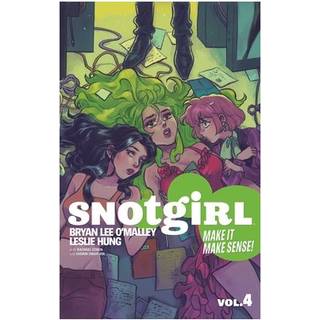 Snotgirl Volume 4 : Make It Make Sense!