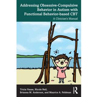 Addressing Obsessive-Compulsive Behavior in Autism with Functional Behavior-based CBT