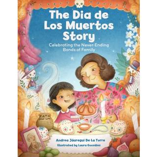 The Dia de Los Muertos Story
