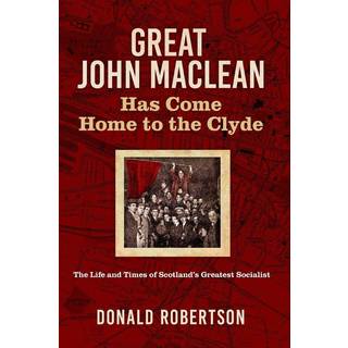 Great John Maclean has come home to the Clyde