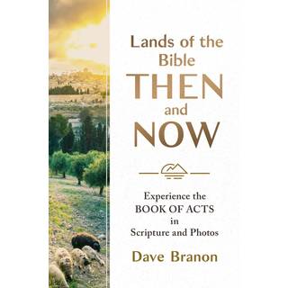 Lands of the Bible Then and Now