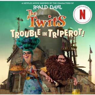 The Twits: Trouble in Triperot!