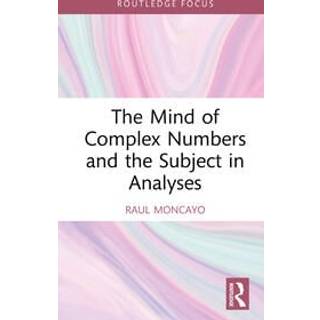 The Mind of Complex Numbers and the Subject in Analyses