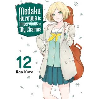 Medaka Kuroiwa Is Impervious to My Charms 12