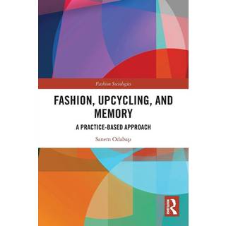 Fashion, Upcycling, and Memory
