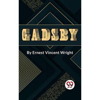Gadsby a Story of Over 50,000 Words without Using the Letter "E"
