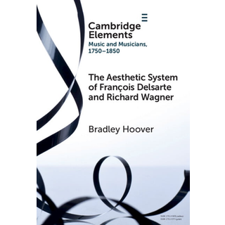 The Aesthetic System of Francois Delsarte and Richard Wagner