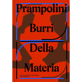 Prampolini Burri: Dalla Materia